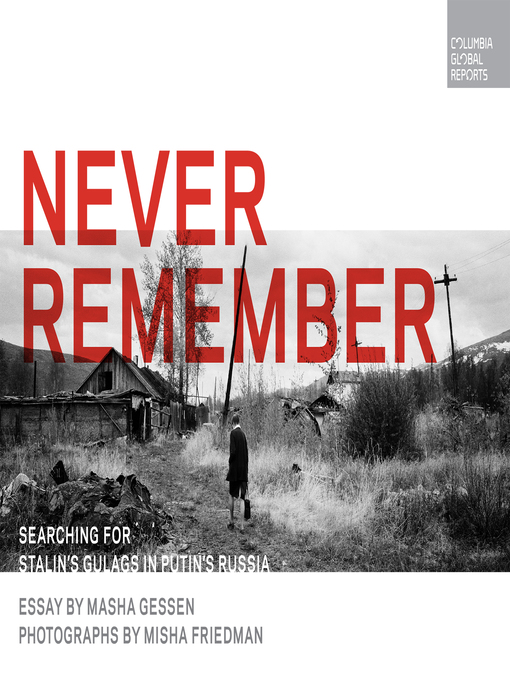 Title details for Never Remember by Masha Gessen - Available